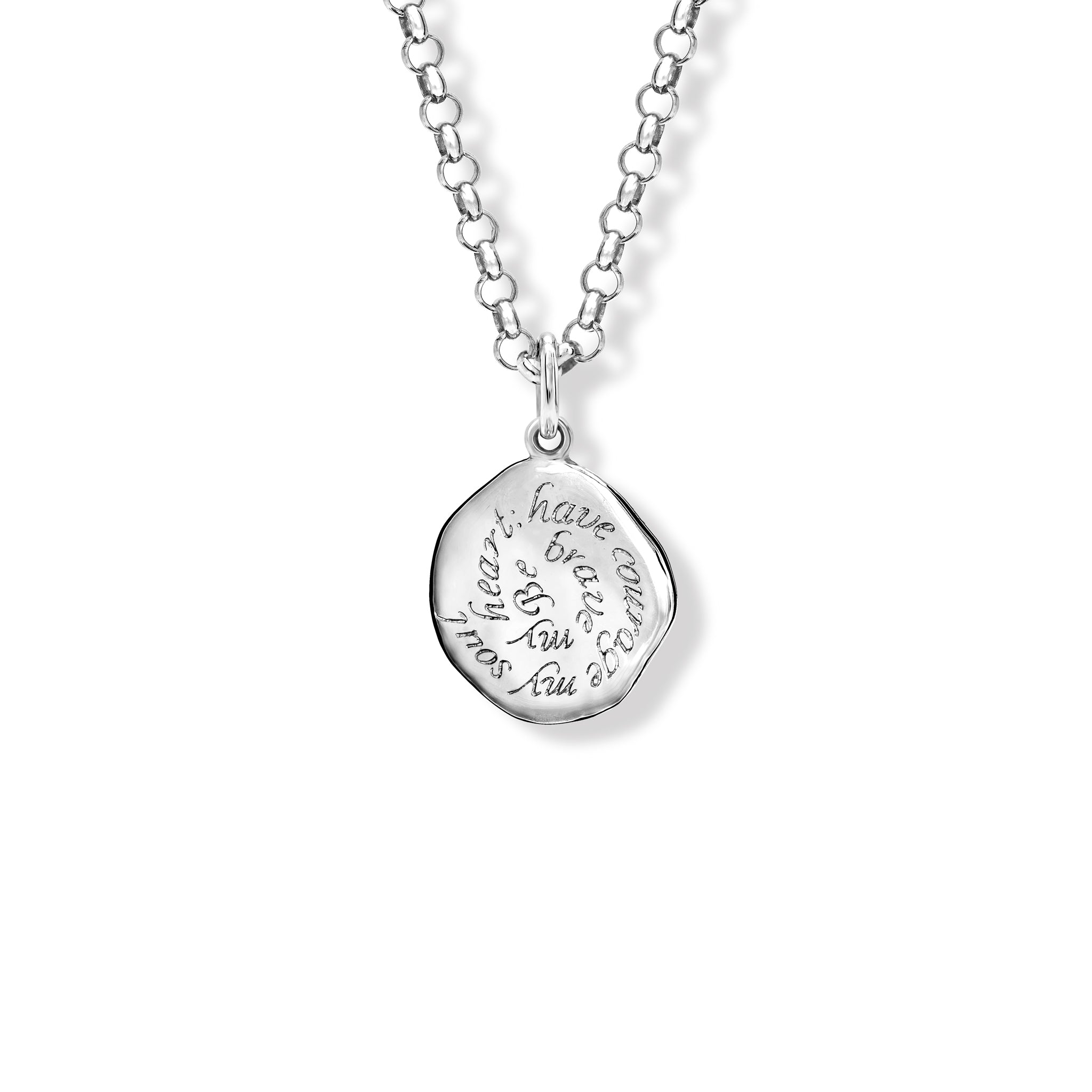 Handcrafted round sterling silver necklace pendant engraved with the quote, 'Be brave my heart, have courage my soul.'